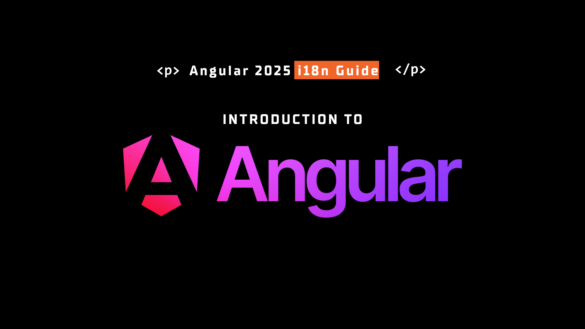 How to Internationalize an Angular App: Complete i18n Guide 2025